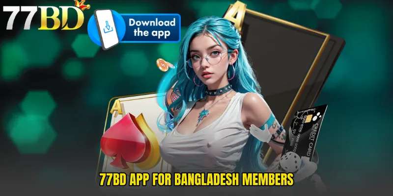 77BD App for Bangladesh Members