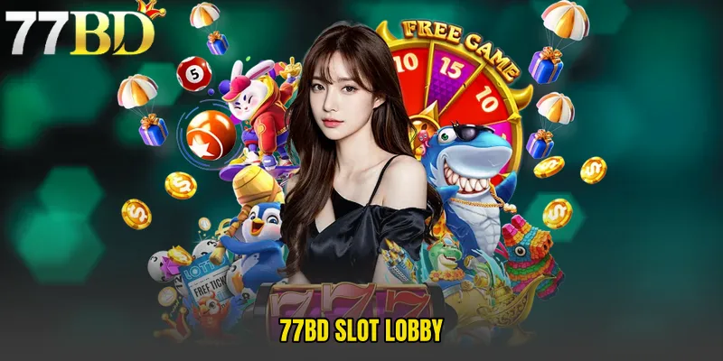 77BD Slot Lobby
