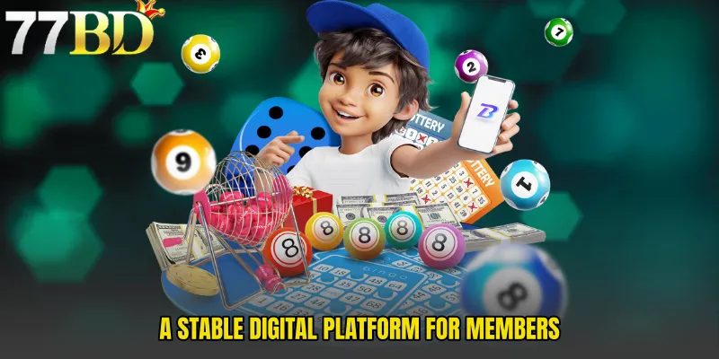A Stable Digital Platform For Members