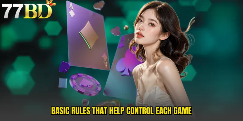 Basic Rules That Help Control Each Game