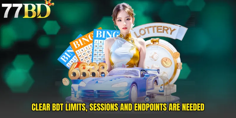 Clear BDT Limits, Sessions And Endpoints Are Needed