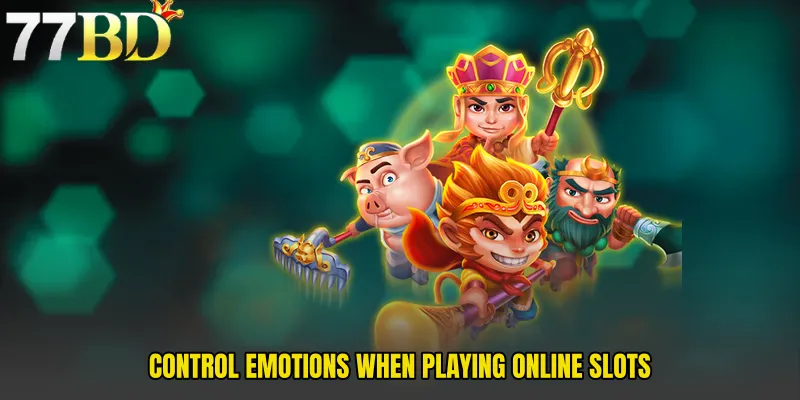 Control Emotions When Playing Online Slots