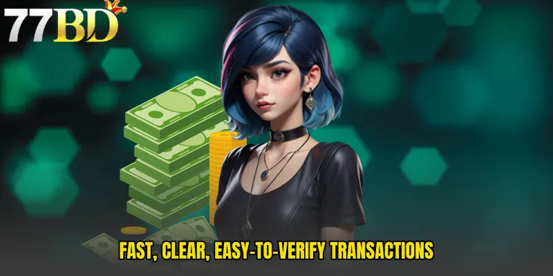 Fast, Clear, Easy-To-Verify Transactions