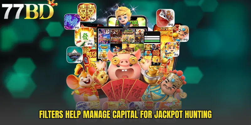 Filters Help Manage Capital For Jackpot Hunting