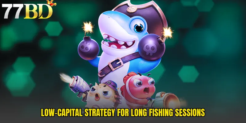 Low-Capital Strategy For Long Fishing Sessions