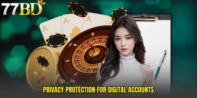 Privacy Protection For Digital Accounts
