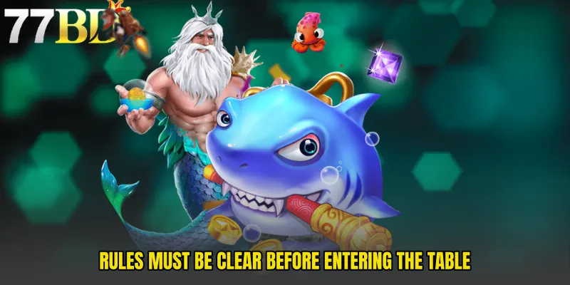 Rules Must Be Clear Before Entering The Table