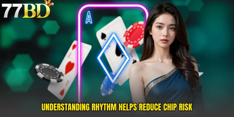 Understanding Rhythm Helps Reduce Chip Risk